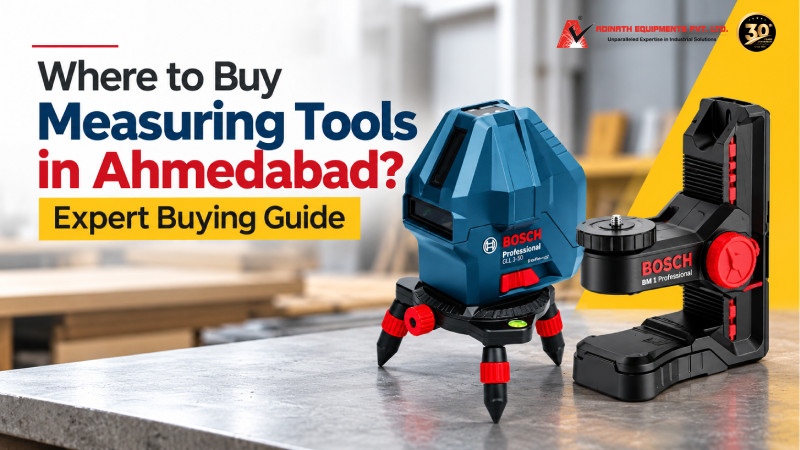 Where to Buy Measuring Tools in Ahmedabad? Expert Buying Guide