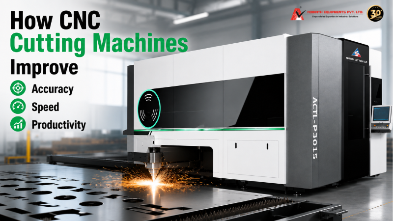 How CNC Cutting Machines Improve Accuracy, Speed & Productivity